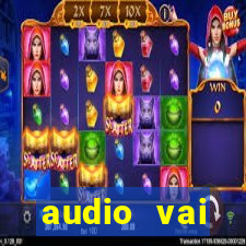 audio vai corinthians whatsapp